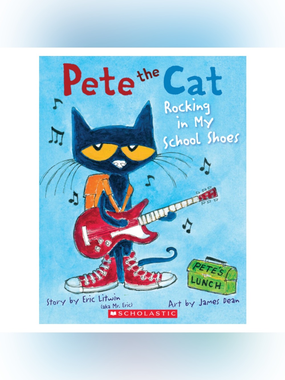 Pete the Cat: Rocking in My School Shoes
